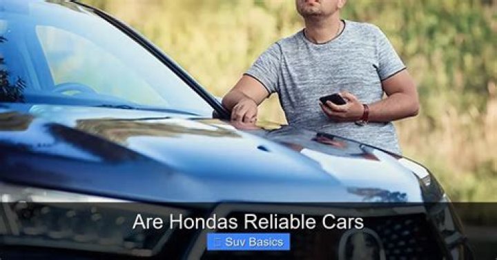 Are hondas reliable cars?