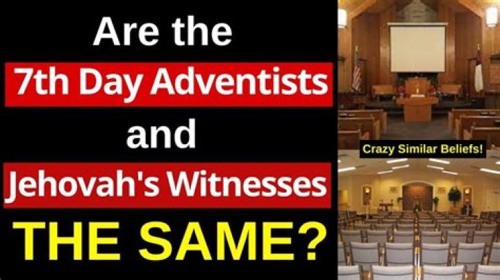 Are seventh day adventist jehovah's witness?