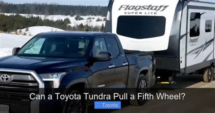 Can a toyota tundra pull a fifth wheel?