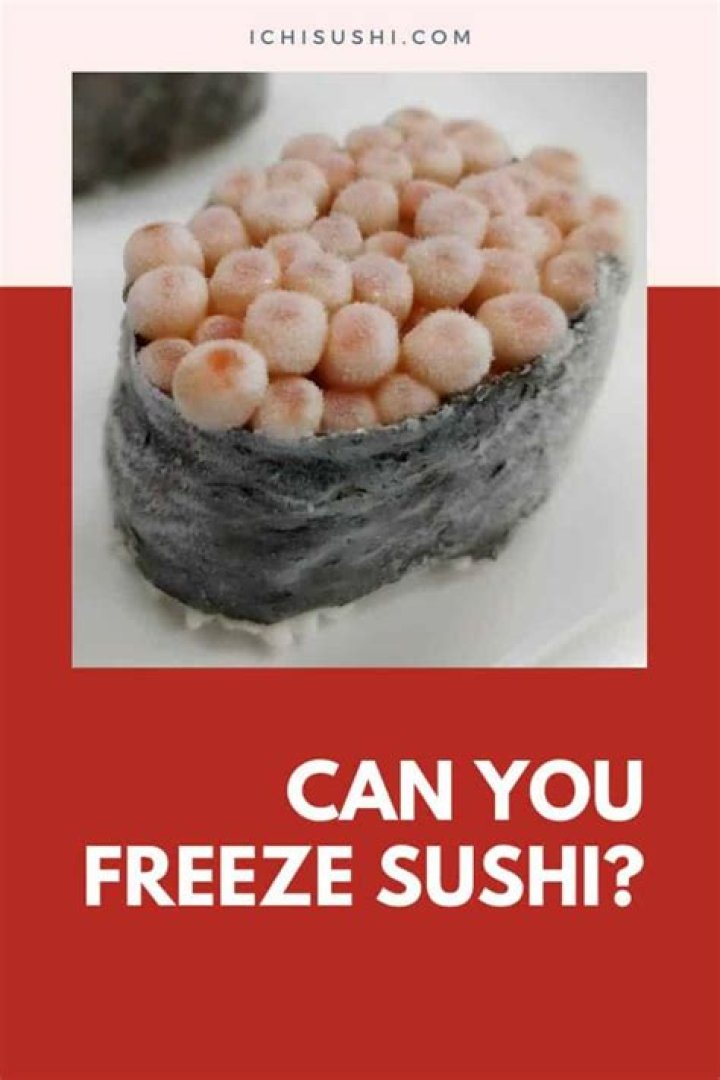 Can you freeze sushi?