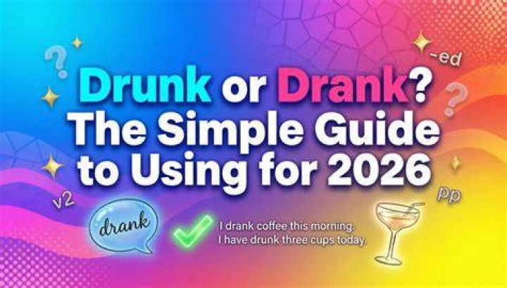 Could have drank or drunk?