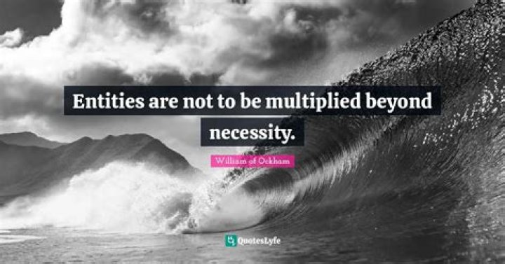 Do not multiply entities beyond necessity?