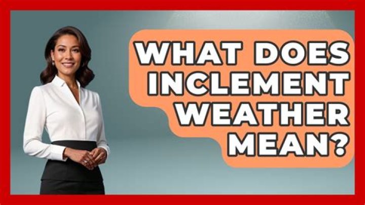 Does inclement mean stormy?
