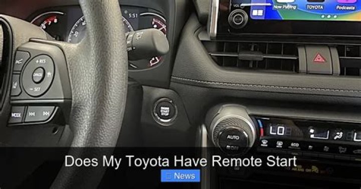Does my toyota have remote start?