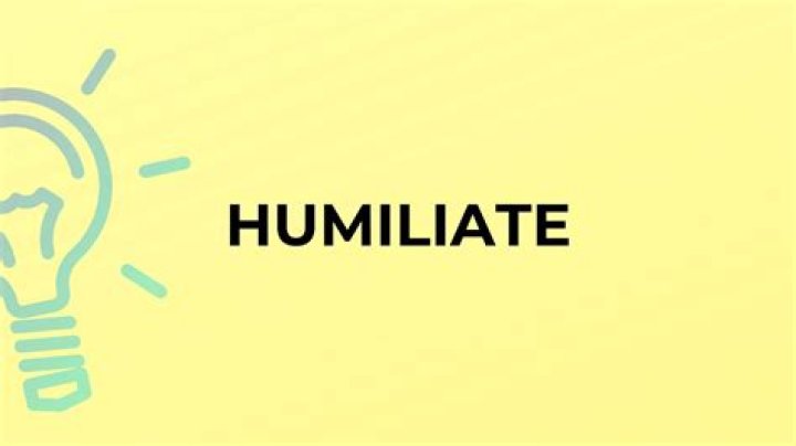 Does the word humiliate mean?