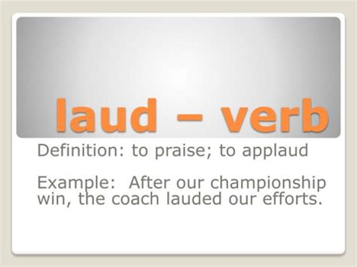 Does the word laud mean?