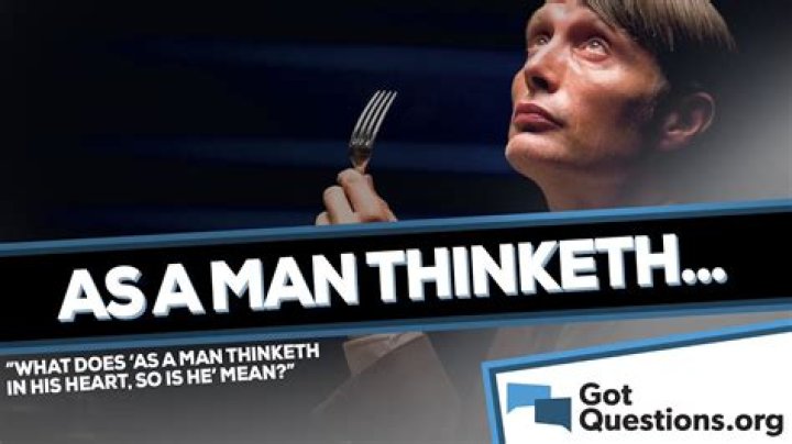 For as a man thinks in his heart?
