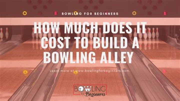 How much is a bowling alley?