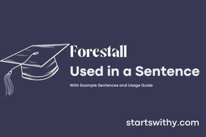 How to put forestall into a sentence?