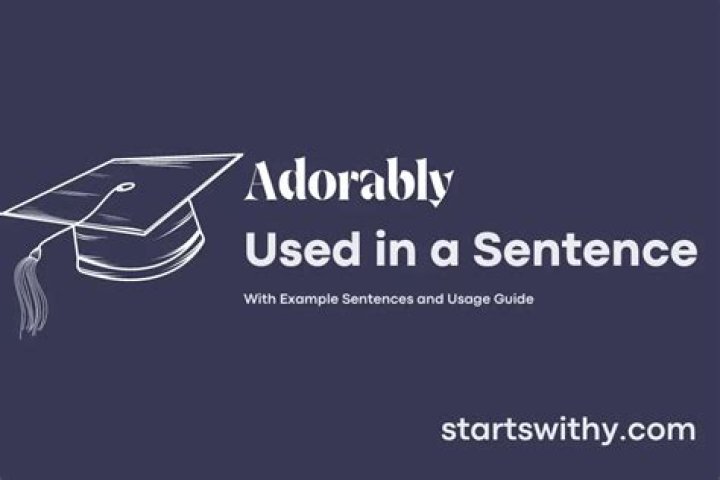 How to use adorably in a sentence?