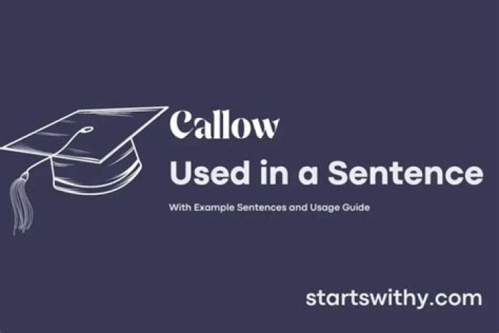 How to use callow in a sentence?