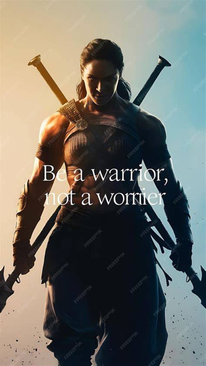 In life be a warrior not a worrier?