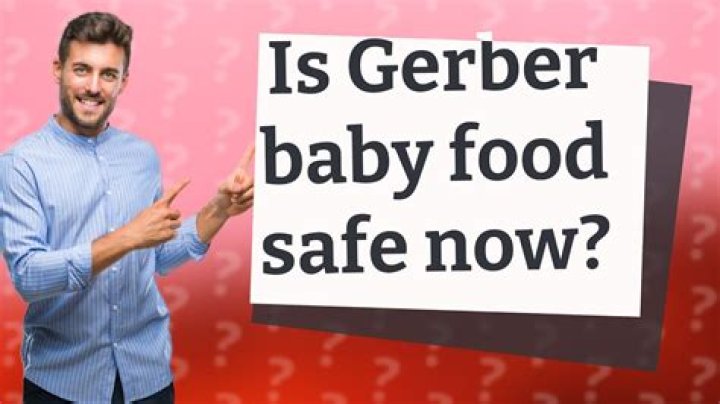 Is gerber baby food safe?