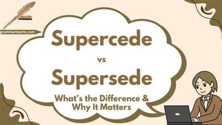 Is it superseded or superceded?