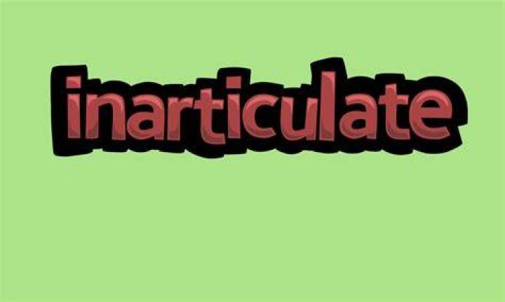 Is there such a word as inarticulate?