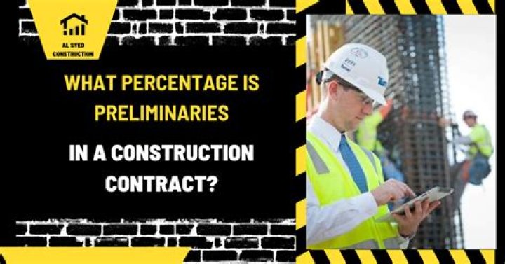 What are preliminaries and generals in construction?