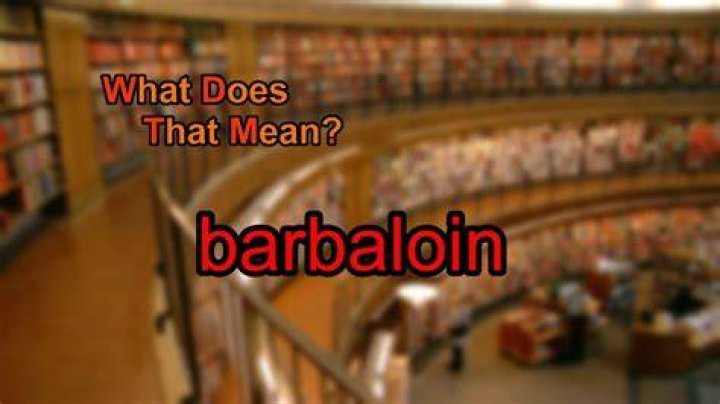 What does barbaloin mean?
