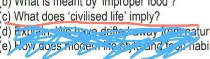 What does civilised life imply?
