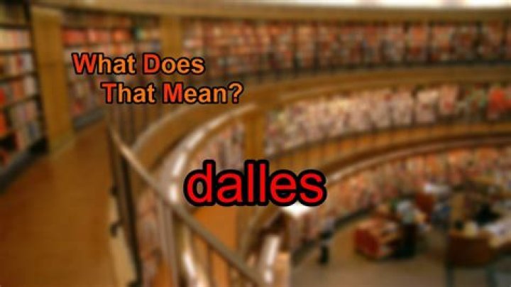 What does dalles mean in english?