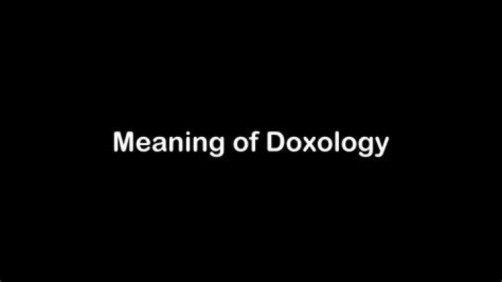 What is the literal meaning of doxology?