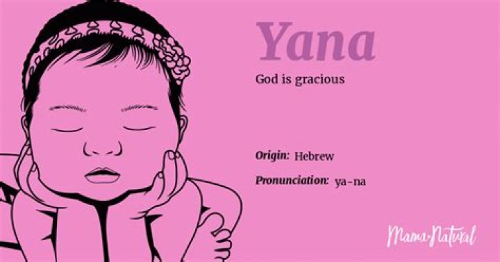 What is yana name?