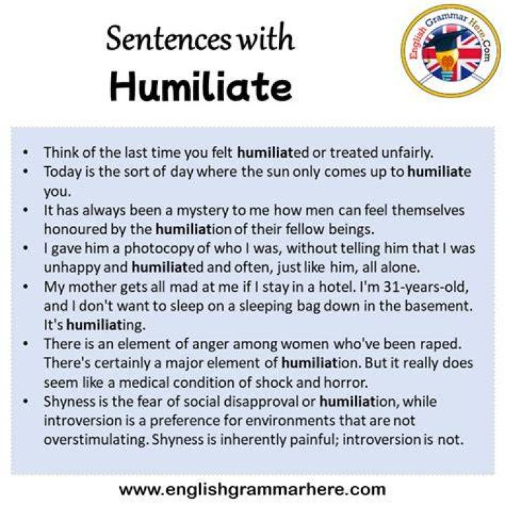 Whats a good sentence for humiliate?