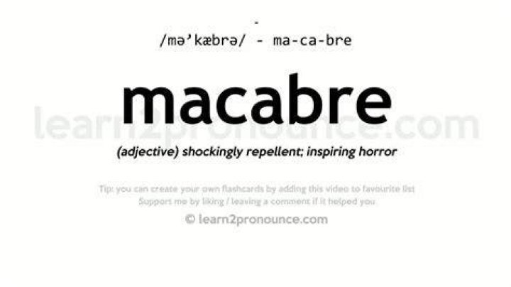 Whats the meaning of the word macabre?