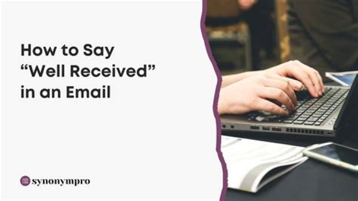 When do we use well received?
