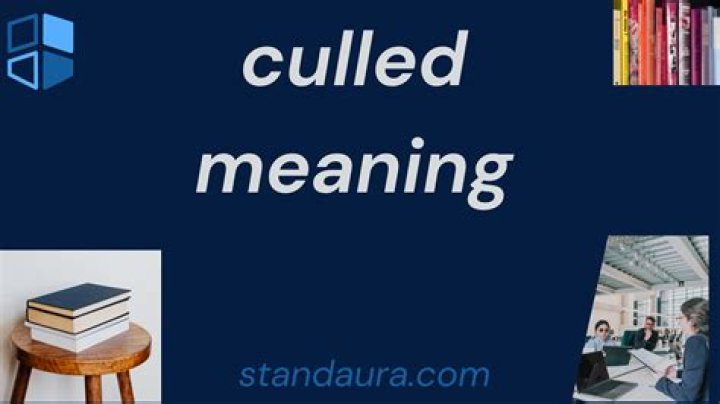 When to use culled?