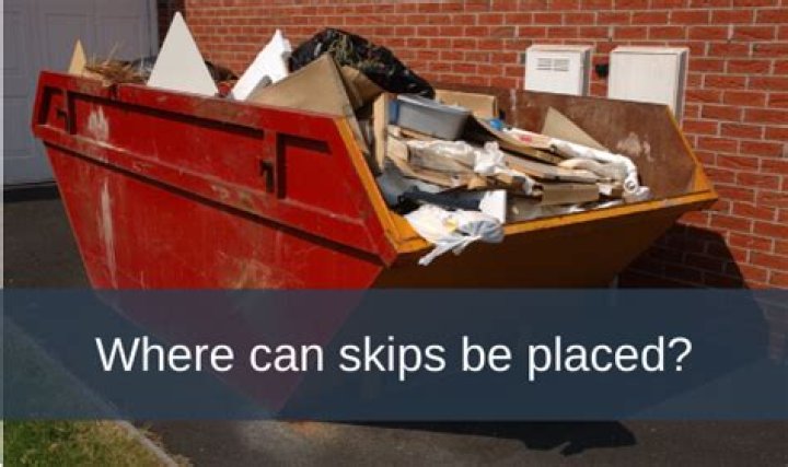 Where can skips be placed?