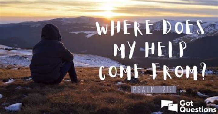 Where comes my help?