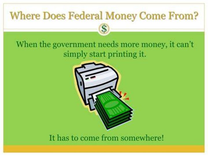 Where does federal money come from?