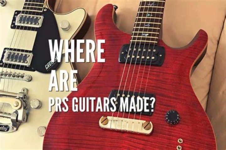 Where prs guitars are made?