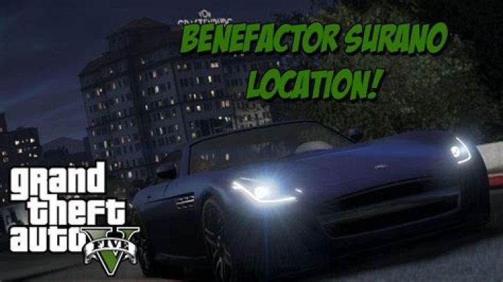 Where to find benefactor surano in gta 5?