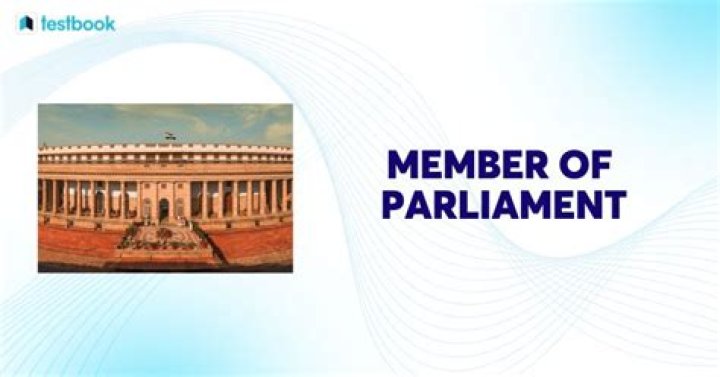 Who member of parliament?