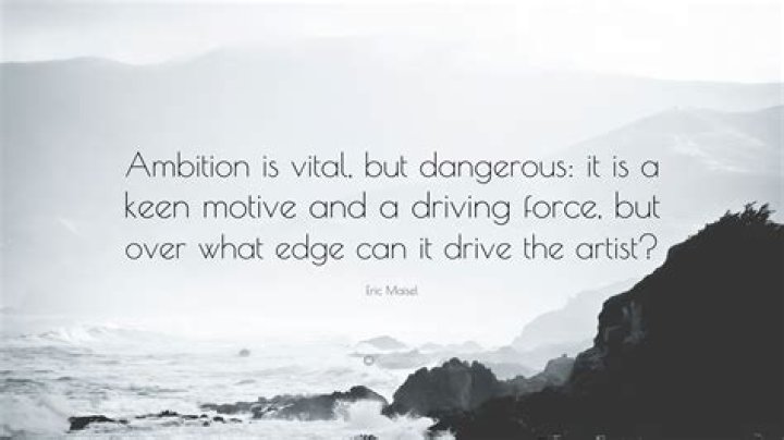 Why ambition can be bad?