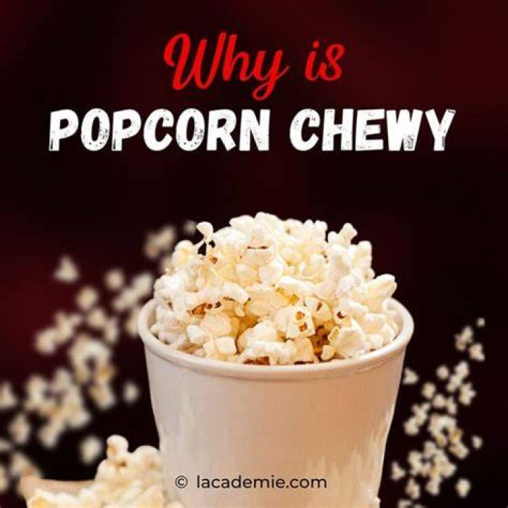 Why is my popcorn chewy?
