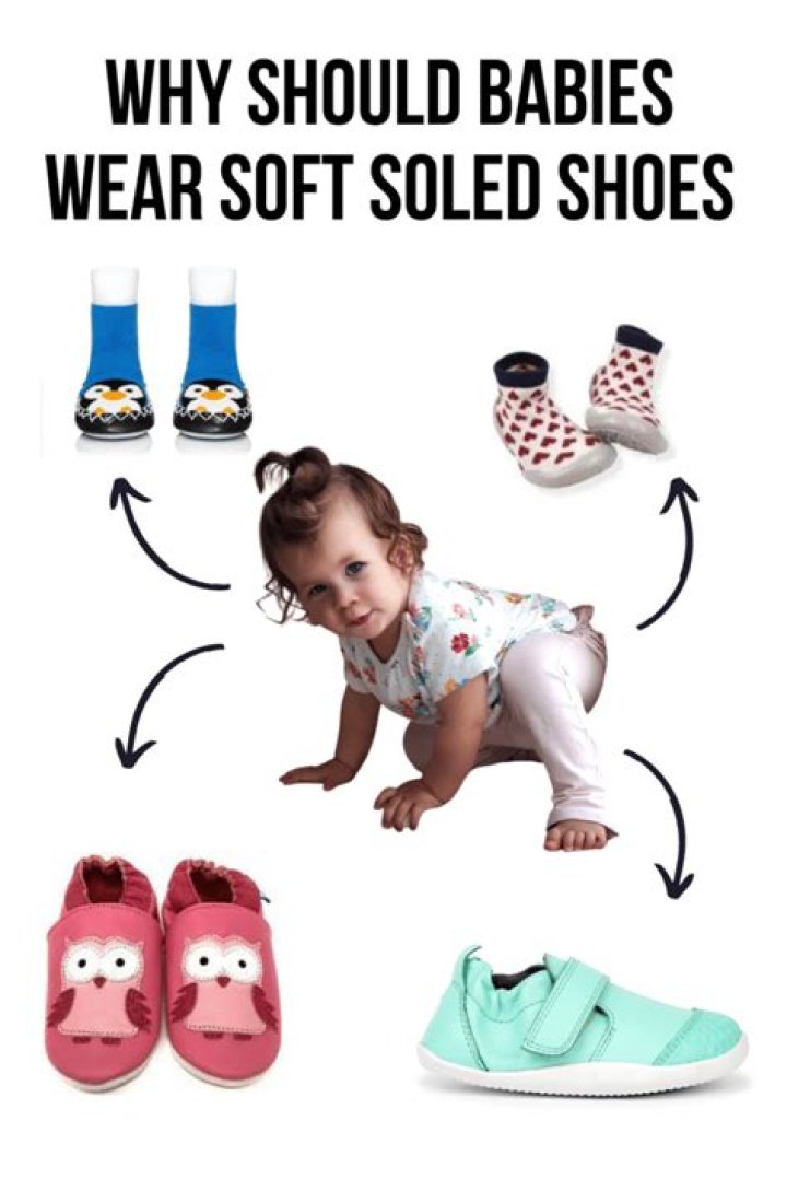 Why should babies wear soft soled shoes?